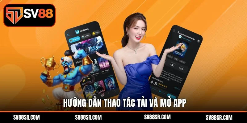 Hướng dẫn thao tác tải và mở app